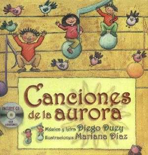 Canciones de la aurora is a children's book of songs