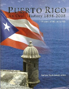 Puerto Rico An Oral History 1898-2008