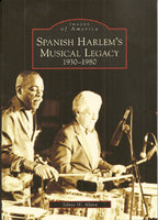 Spanish Harlem's Musical Legacy:1930-1980