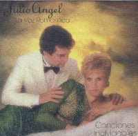 Julio Angel "Canciones Inolvidables"