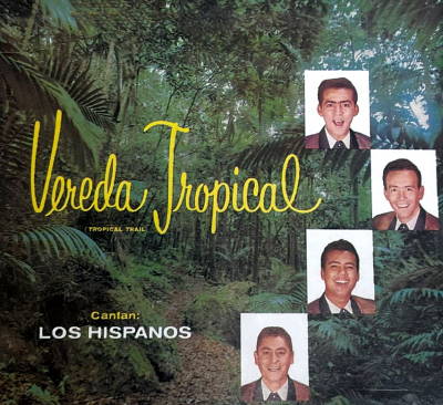 Los Hispanos "Vereda Tropical"