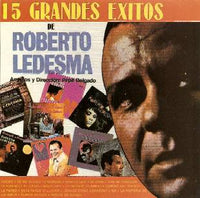 Roberto Ledesma "15 Grandes Exitos Vol 1"