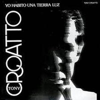 Tony Croatto "Yo Habito Una Tierra Luz"