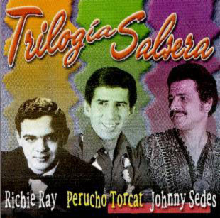 Trilogia Salsera - Richie Ray, Perucho Torcat