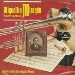 Miguelito Miranda "50 Años de Música"