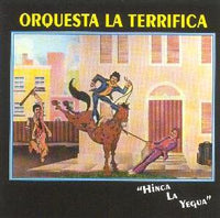 "Hinca La Yegua" Orquesta la Terrifica